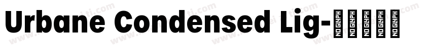 Urbane Condensed Lig字体转换